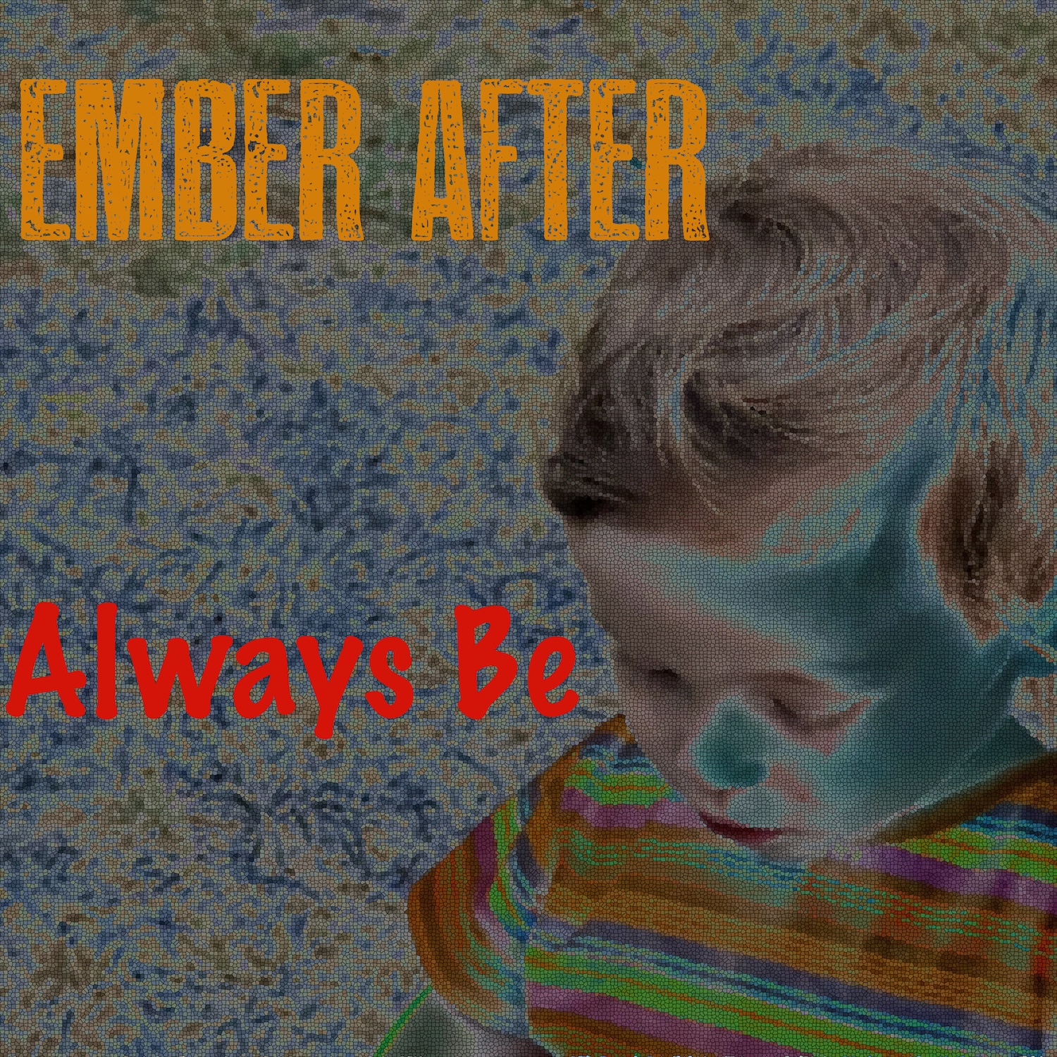 Always Be by Ember After